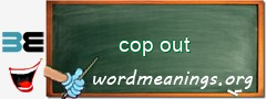 WordMeaning blackboard for cop out